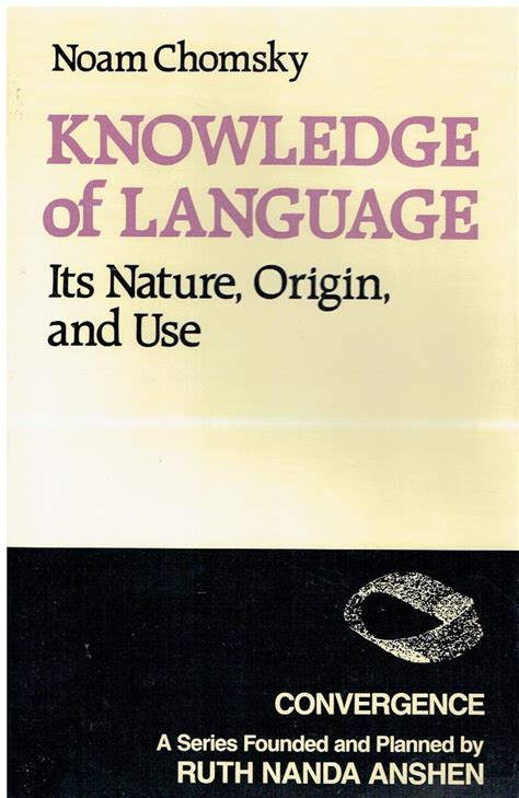 Knowledge of Language Its Nature Origin and Use Convergence PDF