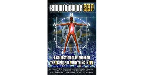 Knowledge of Self A Collection of Wisdom on the Science of Everything in Life Reader