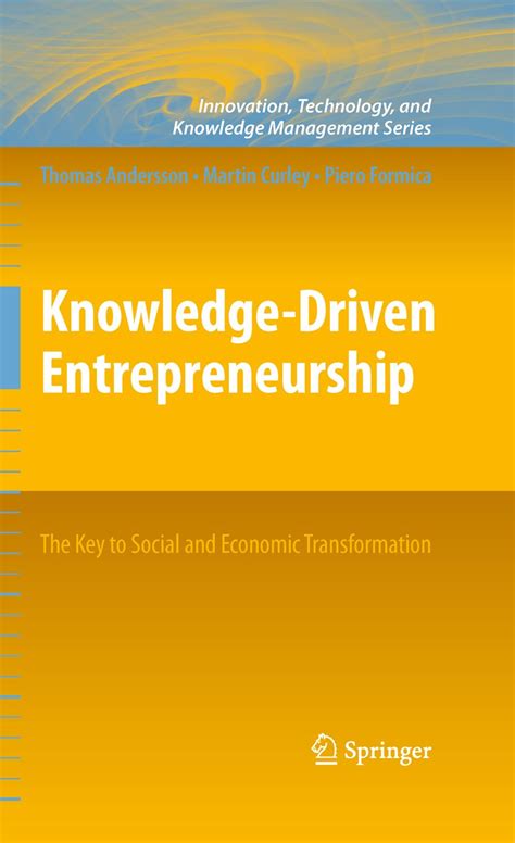 Knowledge-Driven Entrepreneurship The Key to Social and Economic Transformation Reader