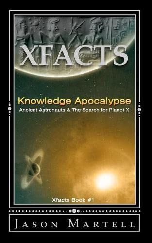 Knowledge_Apocalypse Ancient Astronauts & The Search for Planet X Kindle Editon