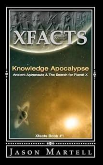 Knowledge_Apocalypse Ancient Astronauts & The Search for Planet X Reader