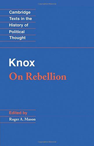 Knox On Rebellion Cambridge Texts in the History of Political Thought Epub