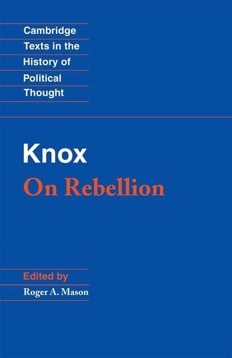 Knox On Rebellion Cambridge Texts in the History of Political Thought Epub