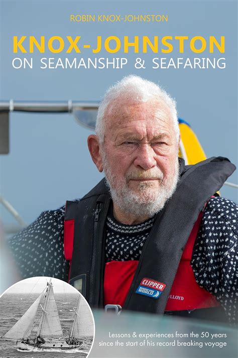 Knox-Johnston on Seamanship and Seafaring Lessons and experiences from the 50 years since the start of his record breaking voyage Reader