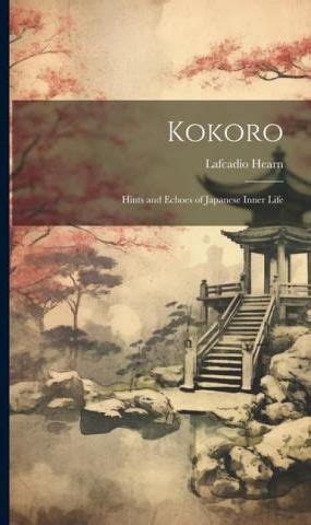 Kokoro Hints and Echoes of Japanese Inner Life PDF