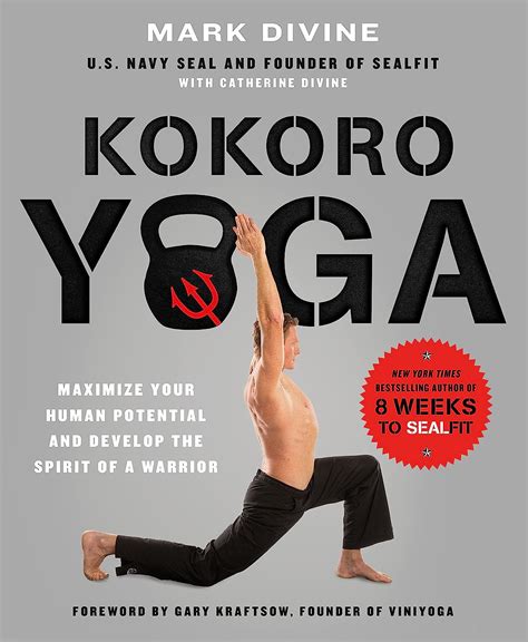 Kokoro Yoga Maximize Your Human Potential and Develop the Spirit of a Warrior-the SEALfit Way Epub