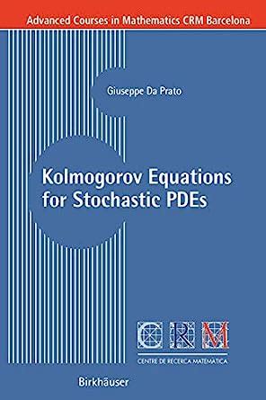 Kolmogorov Equations for Stochastic PDEs 1st Edition Kindle Editon