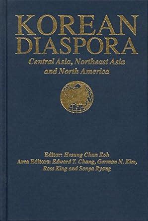 Korean Diapsora Central Asia Northeast Asia and North America PDF