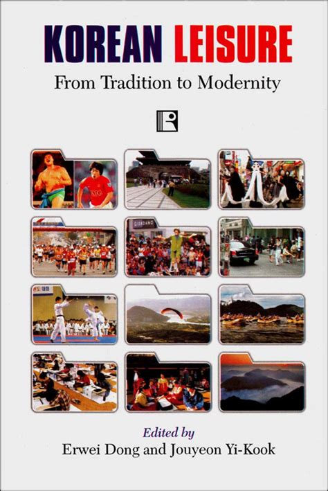 Korean Leisure From Tradition to Modernity Epub