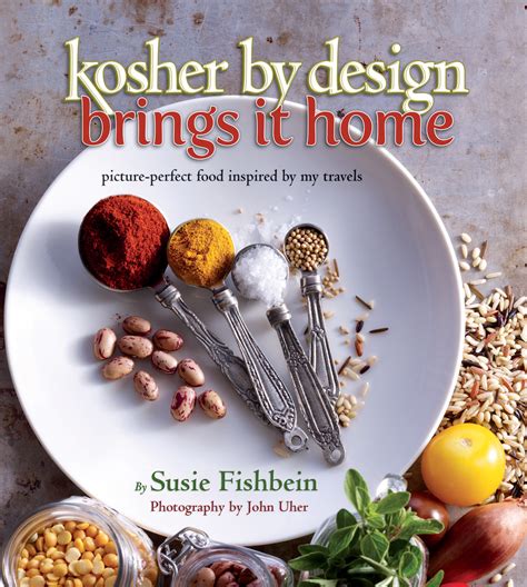 Kosher By Design Brings It Home picture-perfect food inspired by my travels Doc