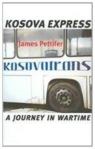 Kosova Express A Journey in Wartime PDF