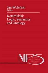 Kotarbinski Logic, Semantics and Ontology 1st Edition PDF