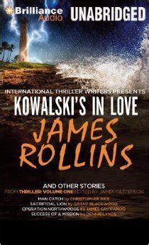 Kowalski s in Love and Other Stories Kowalski s in Love Man Catch Sacrificial Lion Operation Northwoods and Success of a Mission International Thriller Writers Presents Thriller Vol 1 Doc