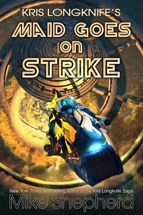 Kris Longknife s Maid Goes On Strike Life On Alwa Station A Novelette Reader