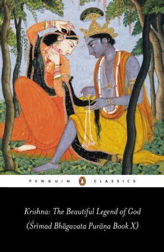 Krishna the Beautiful Legend of God Srimad Bhagavata Purana Book X Penguin Classics Bk10 Reader