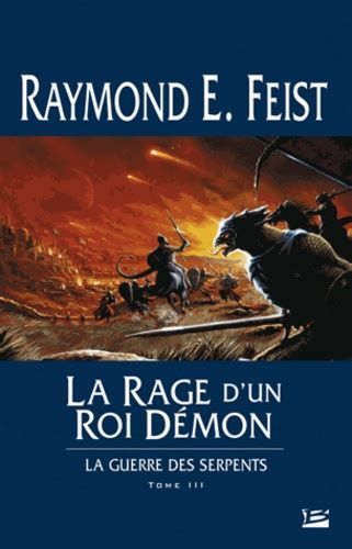 Krondor LA Guerre DES Serpents 3 LA Rage D UN Roi Demon French Edition Reader