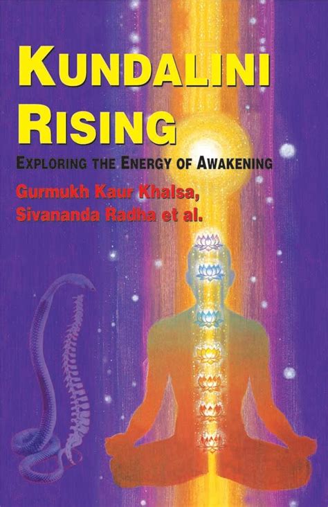 Kundalini Rising: Exploring the Energy of Awakening Kindle Editon