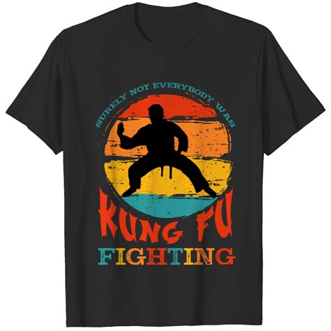 Kung Fu Fighting T-Shirt: Unleash Your Inner Warrior!