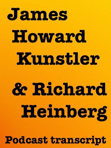 Kunstler and Heinberg A Podcast Transcript PDF