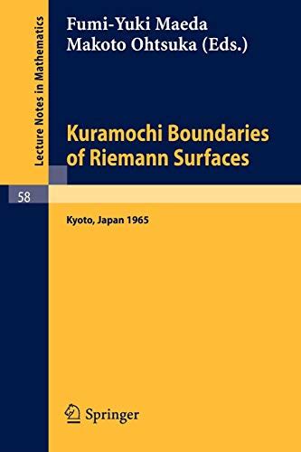 Kuramochi Boundaries of Riemann Surfaces A Symposium held at the Research Institute for Mathematical Epub