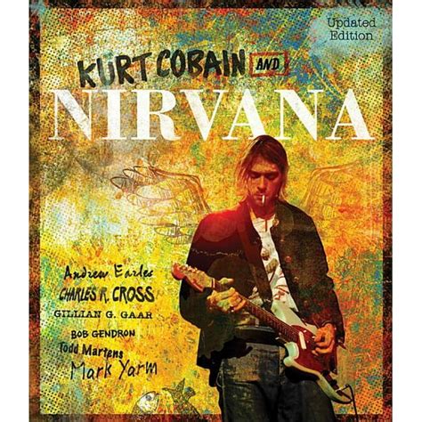 Kurt Cobain and Nirvana Updated Edition The Complete Illustrated History Epub