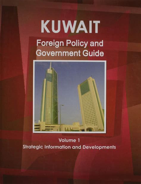 Kuwait Foreign Policy and Government Guide Ebook PDF