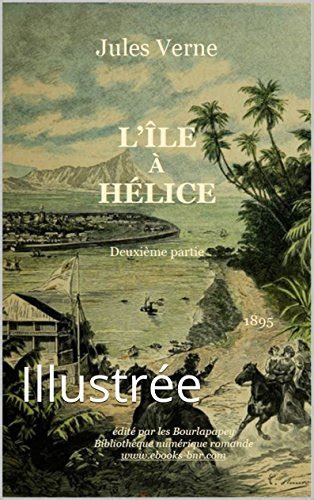 L Île à hélice édition illustrée Première partie French Edition