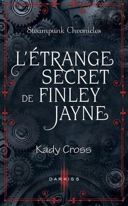 L étrange pouvoir de Finley Jayne T1 Steampunk Chronicles French Edition