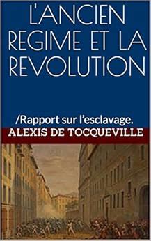 L ANCIEN REGIME ET LA REVOLUTION Rapport sur l esclavage French Edition Doc