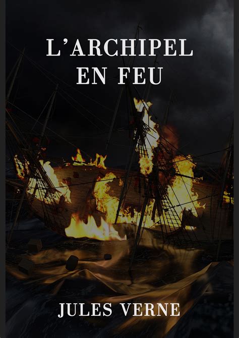 L ARCHIPEL EN FEU édition illustrée French Edition Kindle Editon
