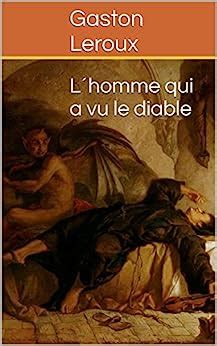 L Homme qui a vu le diable ROMAN French Edition Epub
