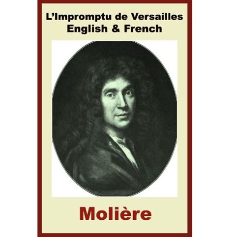 L Impromptu de Versailles French and English Bilingual Edition Paragraph by Paragraph Translation French Edition Doc
