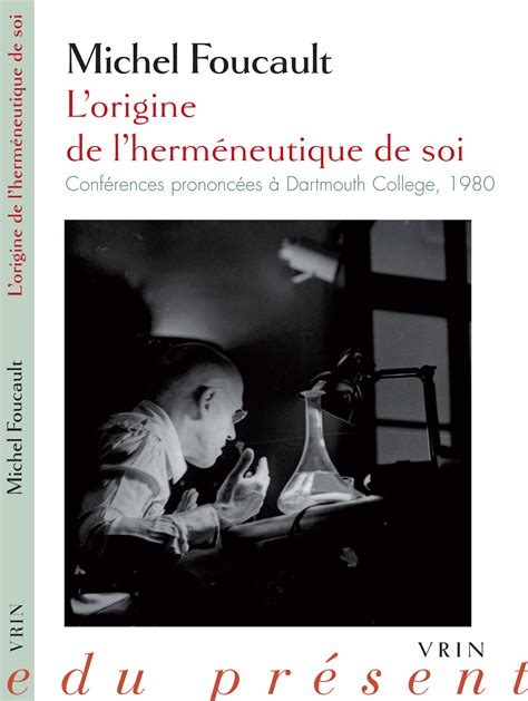 L Origine de l Hermeneutique de Soi Conferences Prononcees a Dartmouth College 1980 Philosophie Du Present French Edition Doc