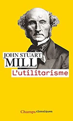 L Utilitarisme French Edition Reader