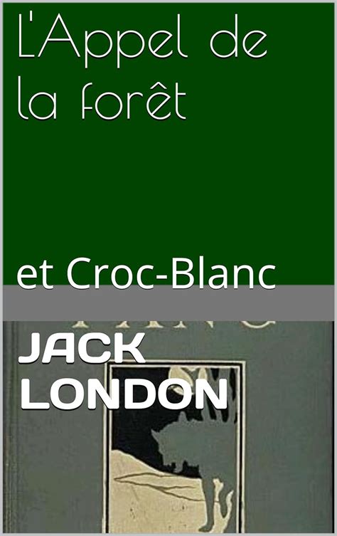 L appel de la forÃªt Croc Blanc French Edition Reader