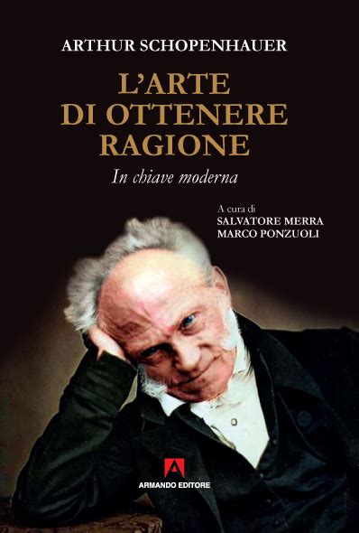 L arte di ottenere ragione esposta in 38 stratagemmi Opere di Arthur Schopenhauer Italian Edition PDF