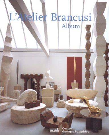 L atelier Brancusi Album French Edition