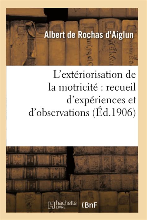 L extériorisation De La Motricité Recueil D expériences Et D observations French Edition Reader