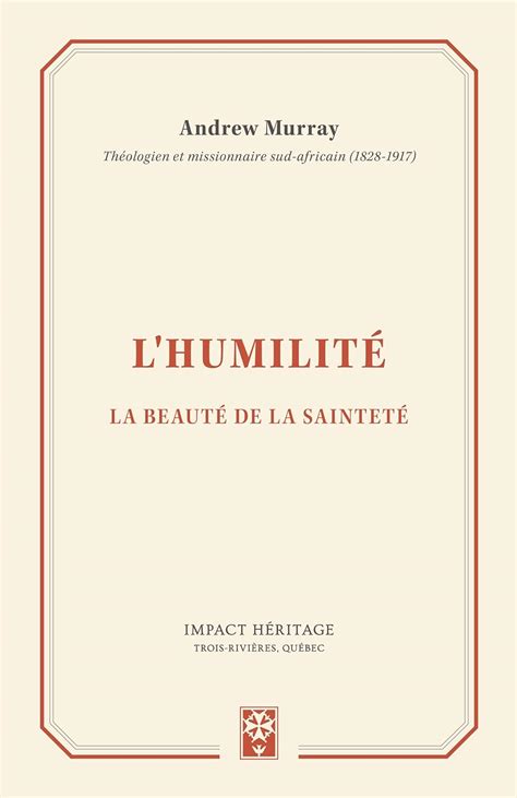 L humilité Humility The Beauty of Holiness La beauté de la sainteté French Edition Reader