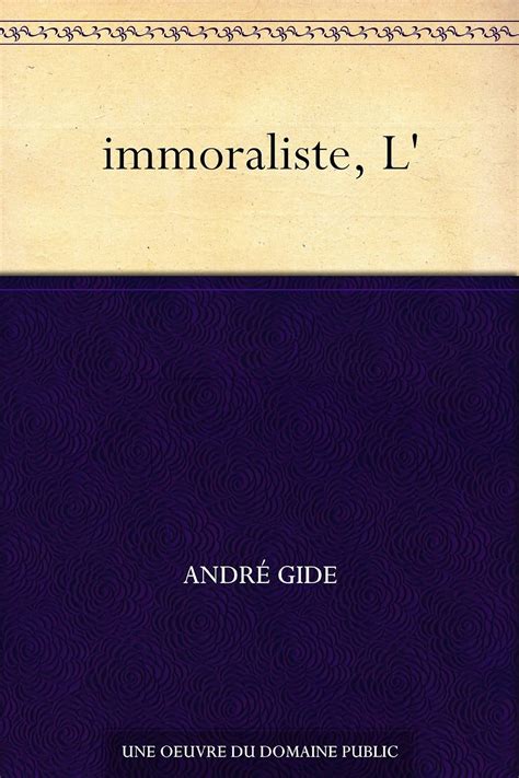 L immoraliste Primary Source Edition French Edition Doc
