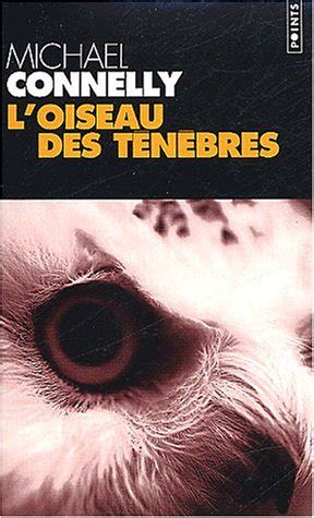 L oiseau Des Tenebres a Darkness More Than Night Harry Bosch French Edition PDF