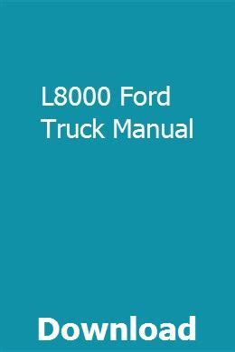 L8000 FORD TRUCK MANUAL Ebook Epub