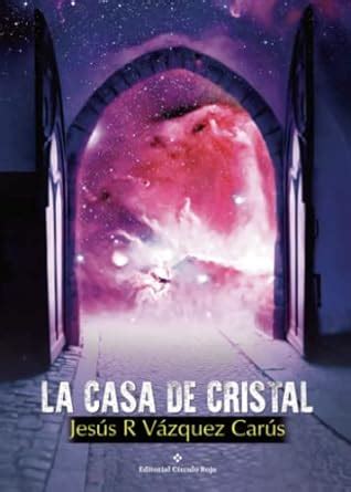 LA CASA DE CRISTAL Spanish Edition Reader