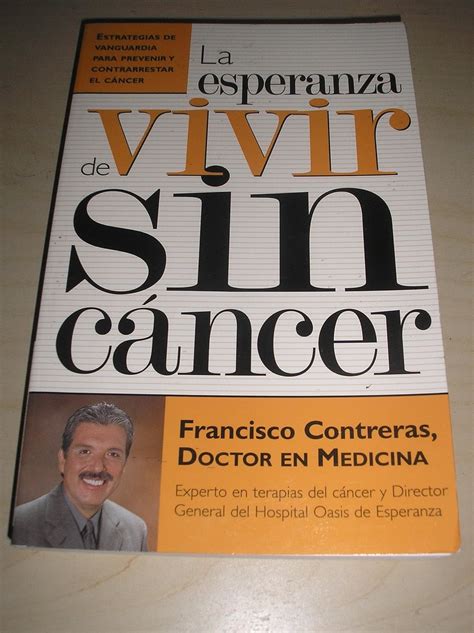 LA Esperanza De Vivir Sin Cancer Spanish Edition Reader