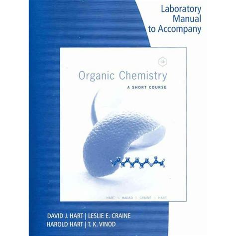 LAB MANUAL ORGANIC CHEMISTRY 13TH EDITION HART PDF BOOK Reader