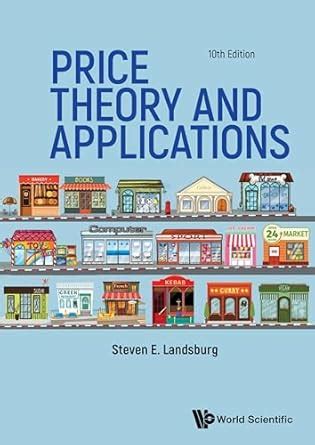 LANDSBURG PRICE THEORY APPLICATIONS STEVEN LANDSBURG Ebook PDF