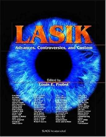 LASIK Advances, Controversies, and Custom Kindle Editon