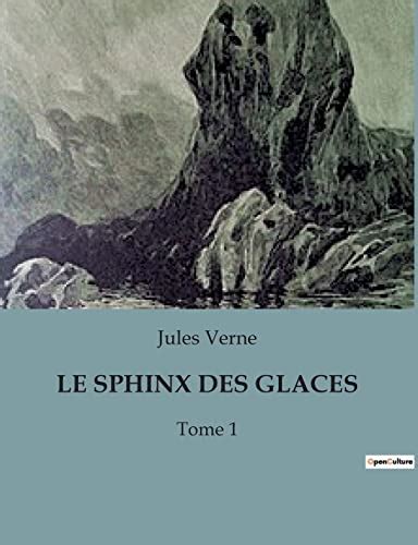 LE SPHINX DES GLACES édition illustrée French Edition