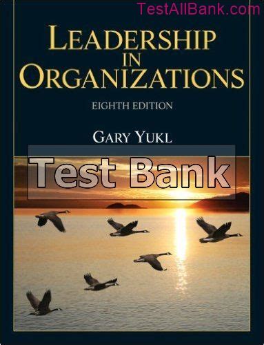 LEADERSHIP IN ORGANIZATIONS 8TH EDITION TEST BANK Ebook Reader