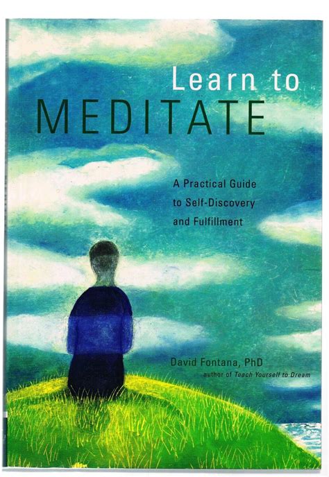 LEARN TO MEDITATE A PRACTICAL GUIDE TO SELF DISCOVERY AND FULFILLMENT BY DAVID FONTANA Ebook Doc